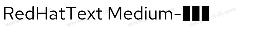 RedHatText Medium字体转换 RedHatText Medium字体转换